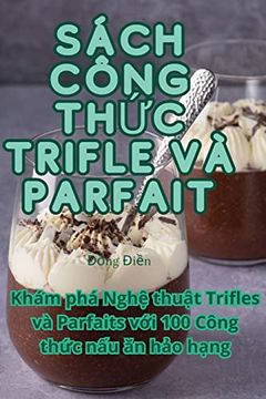 portada Sách Công ThỨc Trifle VÀ Parfait (en Vietnamita)