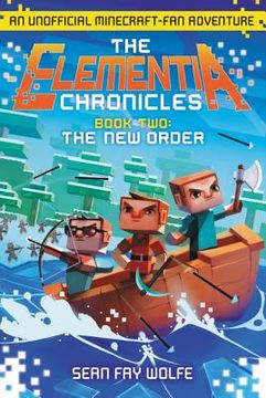 portada The Elementia Chronicles #2: The new Order: An Unofficial Minecraft-Fan Adventure (en Inglés)