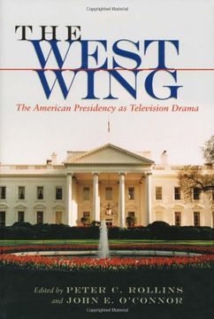 portada The West Wing: The American Presidency as Television Drama (Television and Popular Culture) (in English)