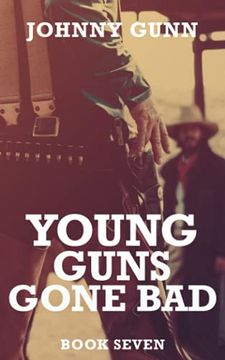 portada Young Guns Gone Bad: A Terrence Corcoran Western: 7 (en Inglés)