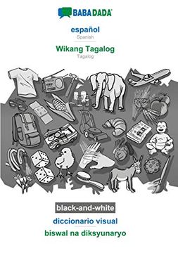 portada Babadada Black-And-White, Español - Wikang Tagalog, Diccionario Visual - Biswal na Diksyunaryo: Spanish - Tagalog, Visual Dictionary
