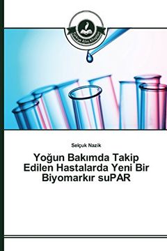 portada Yoğun Bakımda Takip Edilen Hastalarda Yeni Bir Biyomarkır suPAR (Turkish Edition)