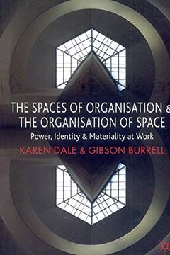 portada The Spaces of Organisation and the Organisation of Space: Power, Identity and Materiality at Work 