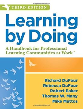 portada Learning by Doing: A Handbook for Professional Learning Communities at WorkTM, Third Edition (A Practical Guide to Action for PLC Teams and Leadership) (en Inglés)