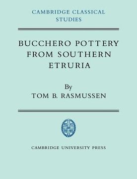 portada Bucchero Pottery From South Etruria (Cambridge Classical Studies) 