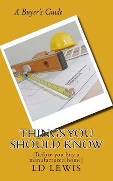 portada Things You Should Know: (Before you buy a manufactured home) (en Inglés)