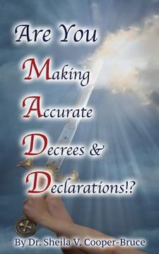 portada Are You M.A.D.D.!? Making Accurate Decrees & Declarations! (en Inglés)