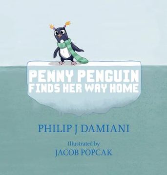 portada Penny Penguin Finds Her Way Home (en Inglés)