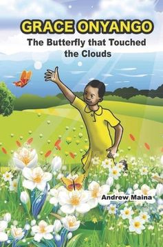 portada Grace Onyango,: The Butterfly that Touched the Clouds (in English)