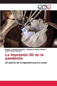portada La Impresión 3d en la Pandemia: Un Aporte de la Ingeniería Para la Salud (in Spanish)