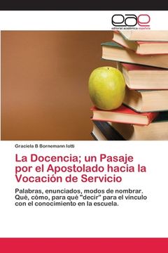 portada La Docencia; Un Pasaje por el Apostolado Hacia la Vocación de Servicio (in Spanish)