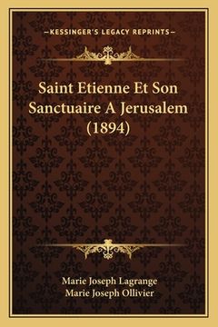 portada Saint Etienne Et Son Sanctuaire A Jerusalem (1894) (in French)