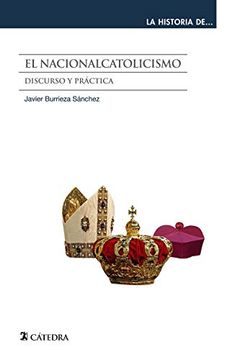 portada El Nacionalcatolicismo: Discurso y Práctica (in Spanish)