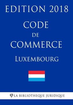 portada Code de commerce du Luxembourg - Edition 2018