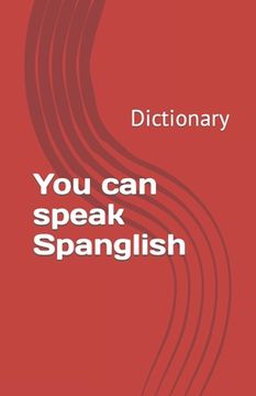 portada You can speak Spanglish: Dictionary