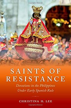 portada Saints of Resistance: Devotions in the Philippines Under Early Spanish Rule (en Inglés)