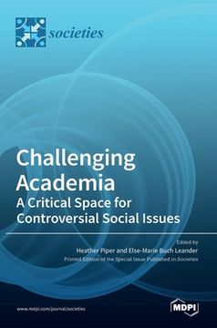 portada Challenging Academia: A Critical Space for Controversial Social Issues (en Inglés)