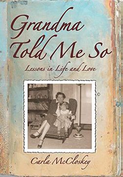 portada Grandma Told me so: Lessons in Life and Love (en Inglés)