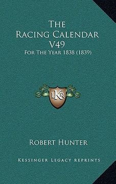 portada the racing calendar v49: for the year 1838 (1839) (en Inglés)