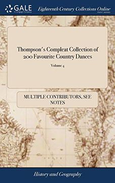 portada Thompson's Compleat Collection of 200 Favourite Country Dances: Perform'd at Court, Bath, Tunbridge & all Public Assemblies With Proper Figures or. For the Violin, German-Flute, of 5; Volume 4 