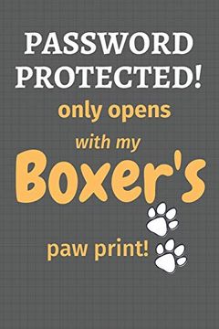 portada Password Protected! Only Opens With my Boxer's paw Print! For Boxer dog Fans (in English)