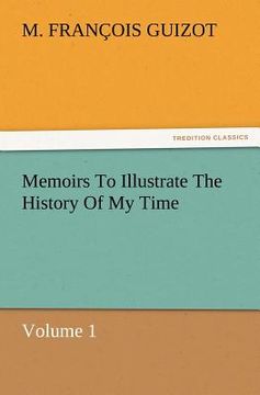 portada memoirs to illustrate the history of my time volume 1 (en Inglés)