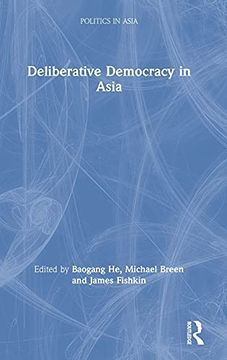 portada Deliberative Democracy in Asia (Politics in Asia) (en Inglés)