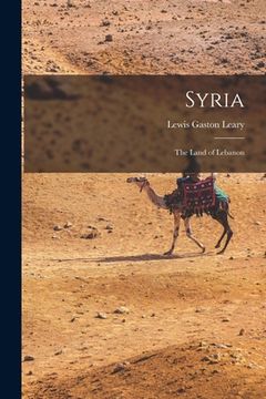 portada Syria: The Land of Lebanon (en Inglés)