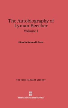 portada Cross, Barbara M.: The Autobiography of Lyman Beecher. Volume I (John Harvard Library (Hardcover))