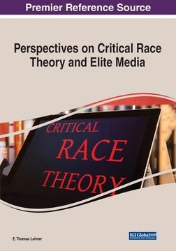 portada Perspectives on Critical Race Theory and Elite Media (en Inglés)