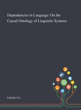 portada Dependencies in Language: On the Causal Ontology of Linguistic Systems (in English)