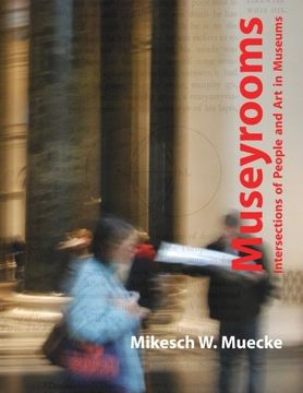 portada Museyrooms: Intersections of People and Art in Museums