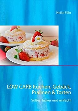 portada Low Carb  Kuchen, Gebäck, Pralinen & Torten
