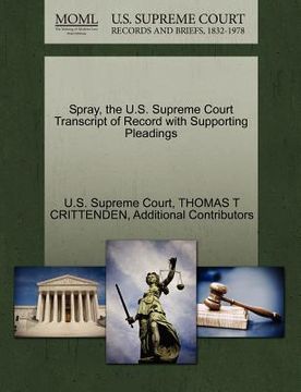 portada spray, the u.s. supreme court transcript of record with supporting pleadings (en Inglés)