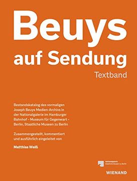 portada Beuys auf Sendung: Bestandskatalog des Joseph Beuys Medien-Archivs in der Nationalgalerie im Hamburger Bahnhof - Museum fur Gegenwart, Staatliche Museen zu Berlin (in German)