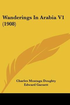 portada wanderings in arabia v1 (1908) (en Inglés)