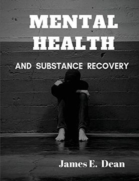 portada Mental Health and Substance Abuse Recovery: A Complete Guide (en Inglés)