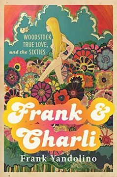 portada Frank & Charli: Woodstock, True Love, and the Sixties 