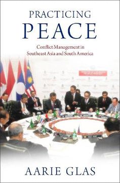 portada Practicing Peace: Conflict Management in Southeast Asia and South America 
