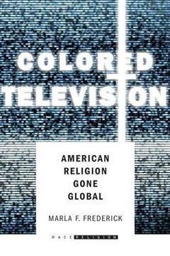 portada Colored Television: American Religion Gone Global (Racereligion) (in English)
