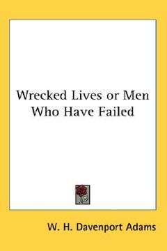portada wrecked lives or men who have failed (en Inglés)