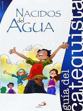 portada Proyecto Agua Viva, nacidos del agua. Libro del catequista