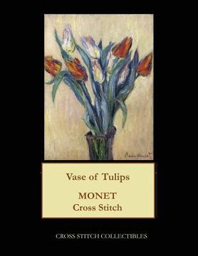 portada Vase of Tulips: Monet cross stitch pattern (in English)