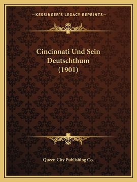 portada Cincinnati Und Sein Deutschthum (1901) (in German)