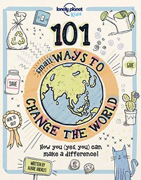 portada 101 Small Ways to Change the World (Lonely Planet Kids) 