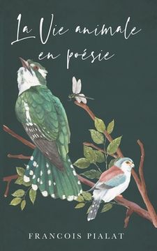 portada La Vie Animale en Poésie (en Francés)