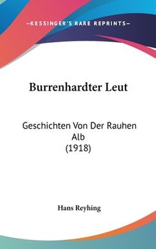 portada Burrenhardter Leut: Geschichten Von Der Rauhen Alb (1918) (en Alemán)