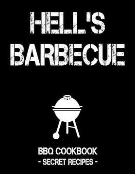 portada Hell's BBQ: BBQ Cookbook - Secret Recipes for Men (en Inglés)