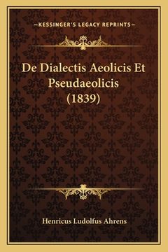portada De Dialectis Aeolicis Et Pseudaeolicis (1839) (in Latin)