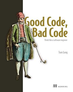 portada Good Code, bad Code: Think Like a Software Engineer 